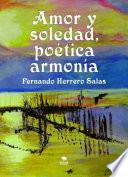 AMOR Y SOLEDAD, POÉTICA ARMONÍA (2a Edición)