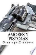 Amores y Pistolas