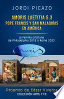 Amoris Laetitia 5.3. Pope Francis y San Malaquías en América