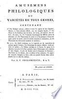 Amusemens philologiques ou variétés en tous genres