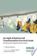 An Agile Adoption and Transformation Survival Guide