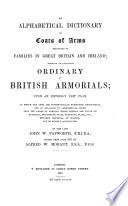 An alphabetical dictionary of coats of arms belonging to families in Great Britain and Ireland, ed. by A.W. Morant