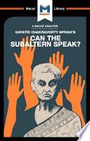 An Analysis of Gayatri Chakravorty Spivak's Can the Subaltern Speak?