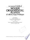 An Annotated Checklist of Woody Ornamental Plants of California, Oregon & Washington
