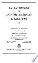 An anthology of Spanish American literature