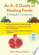 An A–Z Guide to Healing Foods