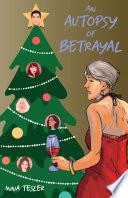 An Autopsy of Betrayal