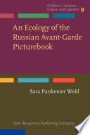 An Ecology of the Russian Avant-Garde Picturebook