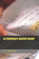 An Elementary Spanish Reader