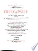 An Encyclopædia of Freemasonry and Its Kindred Sciences