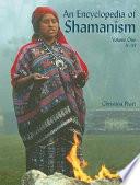 An Encyclopedia of Shamanism Volume 1