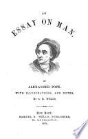 An essay on man. With illustr., and notes, by S.R. Wells