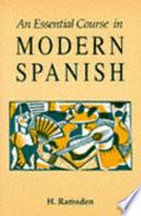 An Essential Course in Modern Spanish