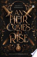 An Heir Comes to Rise – Die Nachtwandlerin