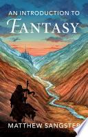 An Introduction to Fantasy