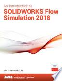 An Introduction to SOLIDWORKS Flow Simulation 2018