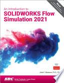 An Introduction to SOLIDWORKS Flow Simulation 2021