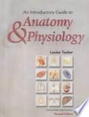 An Introductory Guide to Anatomy & Physiology