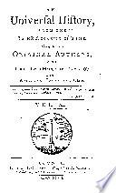 An Universal History, from the Earliest Account of Time