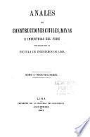 Anales de construcciones civiles, minas e industrias del Peru