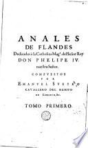 Anales de Flandes por Emanuel Sueyro señor de Voorde, cauallero del habito de Christo, fidalgo de la real casa de su magestad, y entretenido cerca de la persona de su alteza