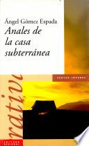 Anales de la casa subterránea