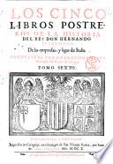 Anales de la Corona de Aragon. Compuestos por Geronymo Çurita, chronista de dicho reyno. Tomo primero -sexto!