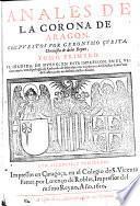 Anales de la corona de Aragon. Va anadida de nuevo en esta impresion en el ultimo tomo una apologia de Ambrosio de Morales con un parecer del Doctor Juan Paez de Castro. (y la historia del rey Don Fernando el Catholico.)