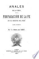 Anales de la obra de la Prpagacion de la fe en el Oriente del Peru