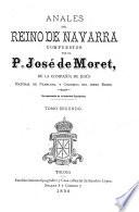 Anales del reino de Navarra por el padre José de Moret de la Compañia de Jesús