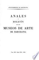 Anales y boletín de los museos de arte de Barcelona