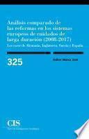 Análisis comparado de las reformas en los sistemas europeos de cuidados de larga duración (2008-2017)