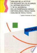 Análisis de la actitud de rechazo de los alumnos al sistema educativo y de su incidencia en las enseñanzas medias