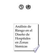 Análisis de riesgo en el diseño de hospitales en zonas sísmicas