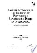 Análisis económico de las políticas de prevención y represión del delito en la Argentina