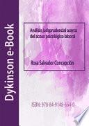 Análisis jurisprudencial acerca del acoso psicológico laboral.