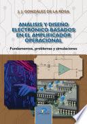 Análisis y diseño electrónico basados en el Amplificador Operacional
