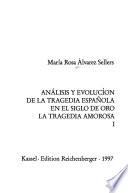 Análisis y evolución de la tragedia española en el Siglo de Oro