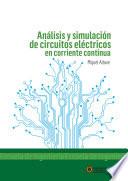 Análisis y simulación de circuitos eléctricos en corriente continua