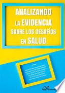 Analizando la Evidencia sobre los Desafíos en Salud
