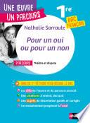 Analyse et étude de l'oeuvre - Pour un oui ou pour un non de Nathalie Sarraute - Réussir son BAC Français 1re 2025 - Parcours associé Théâtre et dispute - Une oeuvre, un parcours