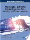 Analyzing the Relationship Between Innovation, Value Creation, and Entrepreneurship