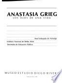 Anastasia Grieg, los ojos de una vida