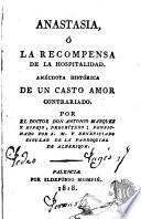 Anastasia, Ó La Recompensa De La Hospitalidad. Anécdota Historica De Un Casto Amor Contrariado