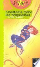 Anastasia tiene las respuestas