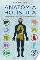 Anatoma holstica/ Holistic Anatomy