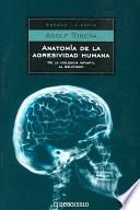 Anatomia De La Agresividad Humana / Anatomy of the Aggressive Human