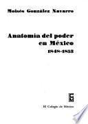 Anatomía del poder en México, 1848-1853