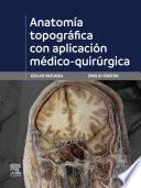 Anatomía topográfica con aplicación médico-quirúrgica