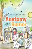 Anatomy of a Rumor